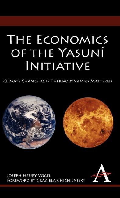 The Economics of the Yasuní Initiative: Climate Change as if Thermodynamics Mattered