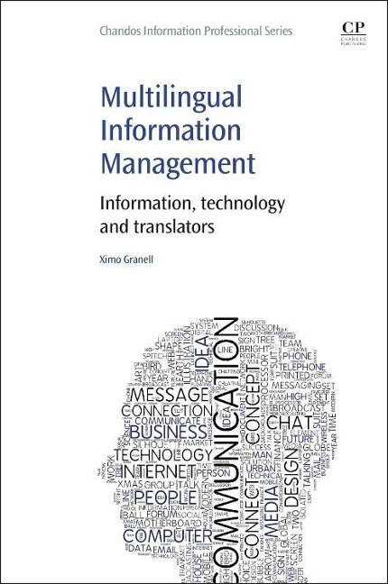 Multilingual Information Management: Information, Technology and Translators