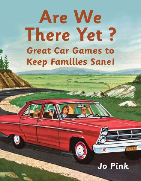 ARE WE THERE YET HB: Favourite Car Games To Keep Families Sane!