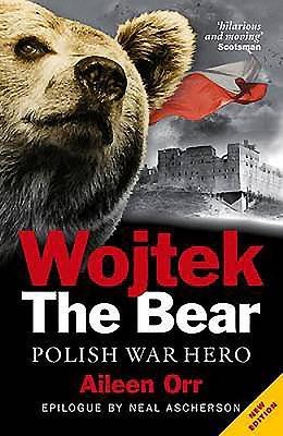 Wojtek: The Bear Who Beat the Nazis