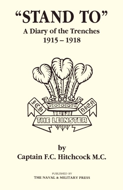 OSTAND TO O A Diary of the Trenches 1915-1918.