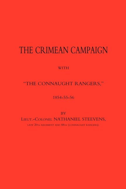 CRIMEAN CAMPAIGN WITH  OTHE CONNAUGHT RANGERS O 1854-55-56