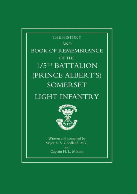 Great War 1914-1919: The History and Book of Remembrance of the 5th Battalion (Prince Alberts) Somerset Light Infantry