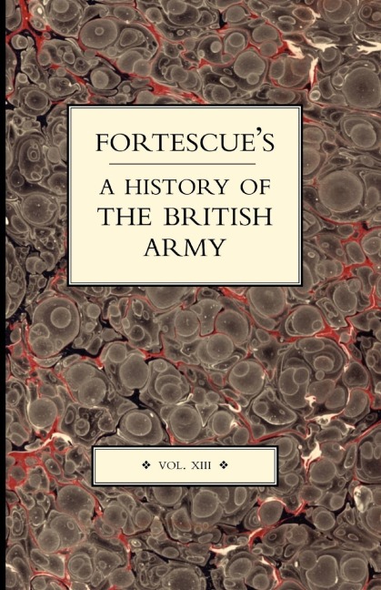 Fortescues History of the British Army