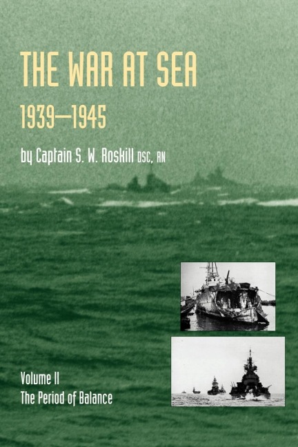 War at Sea 1939-45: Volume II the Period of Balanceofficial History of the Second World War