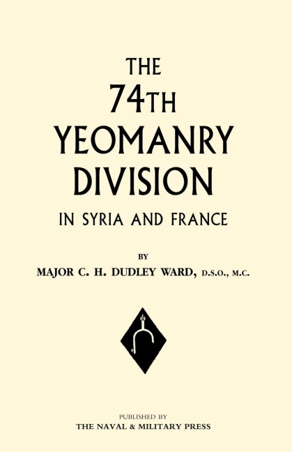 74th (YEOMANRY) DIVISION IN SYRIA AND FRANCE