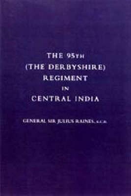 95th (the Derbyshire) Regiment in Central India (1857-58) 2004