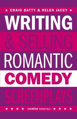 Writing & Selling Romantic Comedy Screenplays