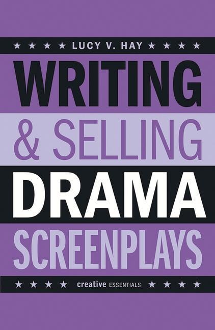 Writing & Selling Drama Screenplays