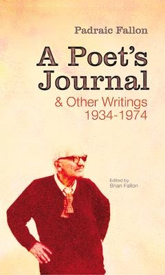 A Poet's Journal and Other Writings: 1934-1974