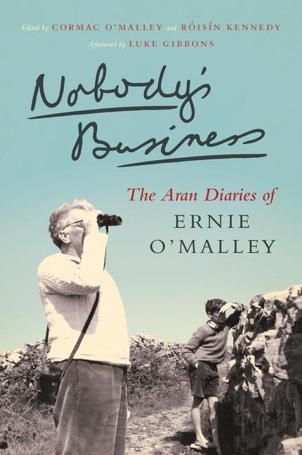 Nobody's Business: The Aran Diaries of Ernie O'Malley