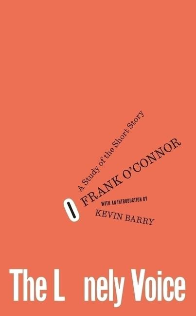 The Lonely Voice: A Study of the Short Story