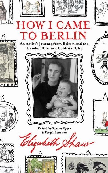How I Came to Berlin: A Memoir