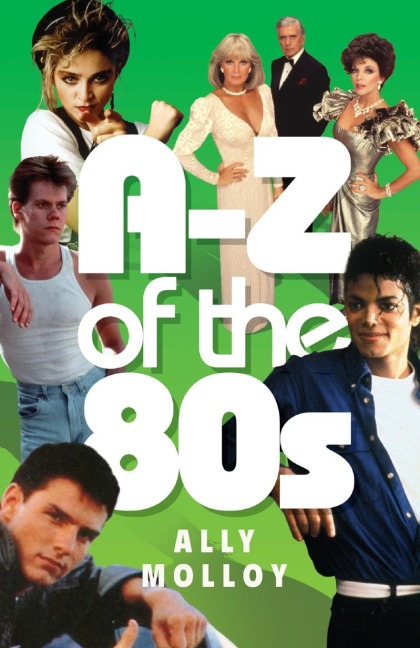 A-Z Of The 80s