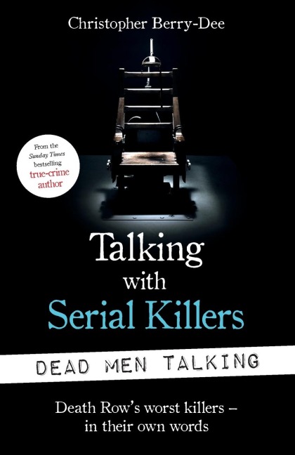 Talking with Serial Killers: Dead Men Talking