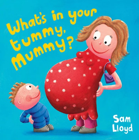 Whats in Your Tummy, Mummy?