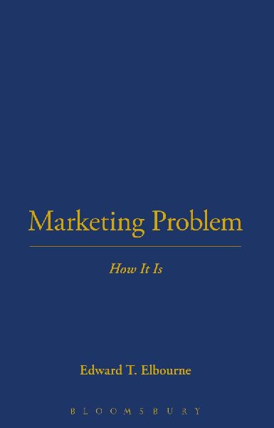 Marketing Problem: How It Is
