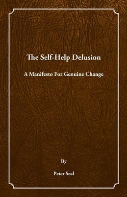 The Self-Help Delusion
