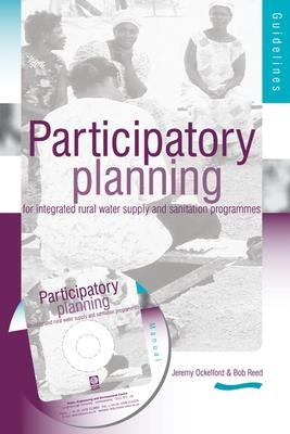 Participatory Planning for Integrated Rural Water supply and Sanitation Programmes: Guidelines and manual (3rd Edition)
