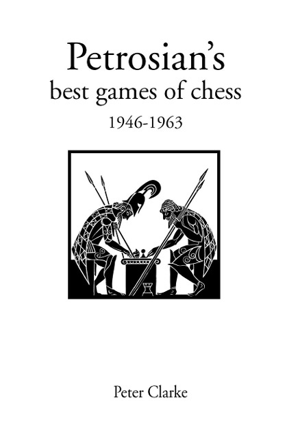Petrosians Best Games of Chess 1946-1963
