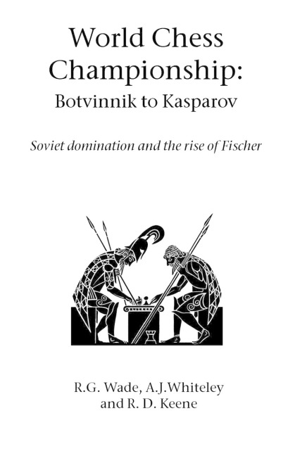 World Chess Championship: Botvinnik to Kasparov