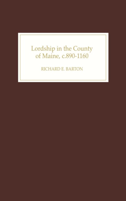 Lordship in the County of Maine, C.890-1160