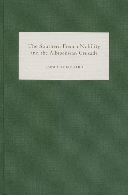 The Southern French Nobility and the Albigensian Crusade