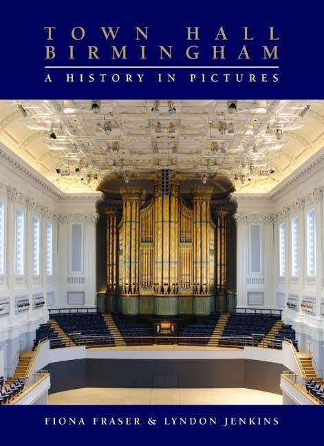 Town Hall Birmingham: A History in Pictures