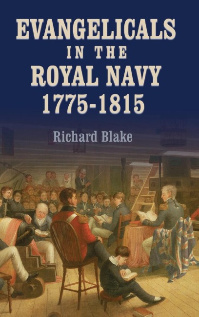 Evangelicals in the Royal Navy, 1775-1815: Blue Lights & Psalm-Singers