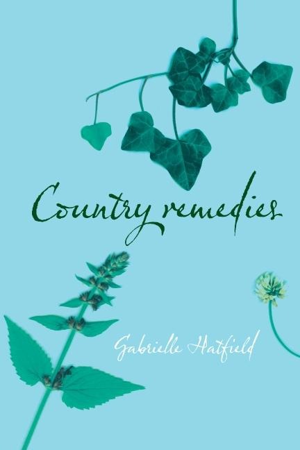 Country Remedies: The Survival of East Anglias Traditional Plant Medicines