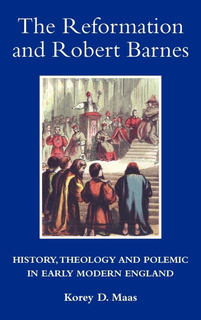 The Reformation and Robert Barnes