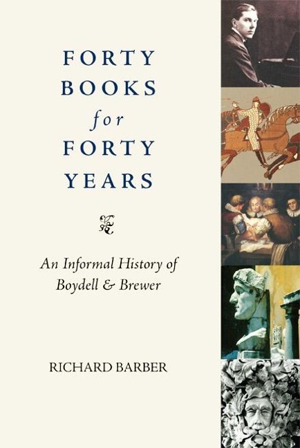 Forty Books for Forty Years: An Informal History of the Boydell Press