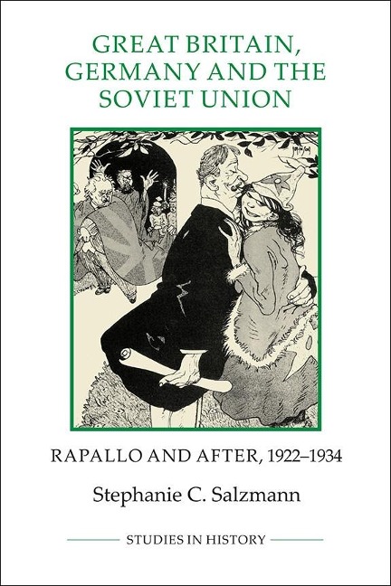 Great Britain, Germany and the Soviet Union: Rapallo and After, 1922-1934