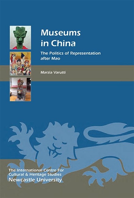 Museums in China: The Politics of Representation After Mao