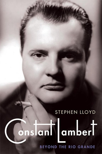 Constant Lambert: Beyond the Rio Grande
