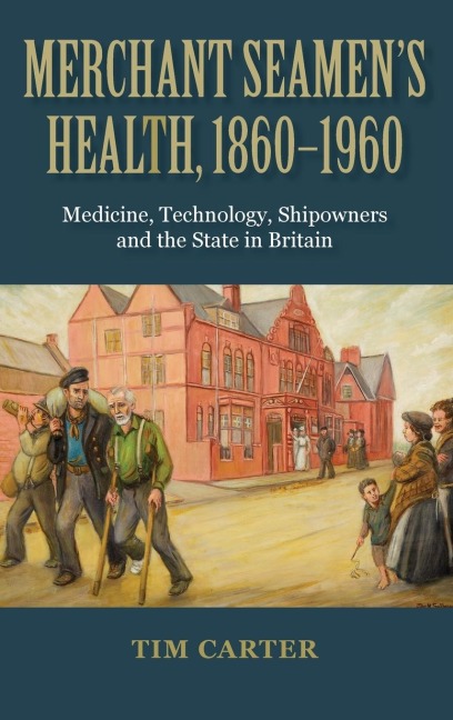 Merchant Seamens Health, 1860-1960: Medicine, Technology, Shipowners and the State in Britain