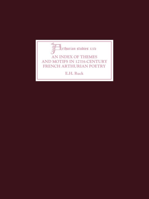 An Index of Themes and Motifs in Twelfth-Century French Arthurian Poetry