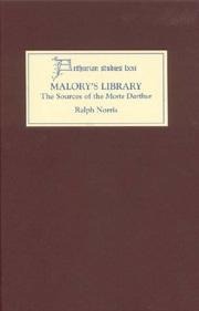 Malorys Library: The Sources of the Morte Darthur