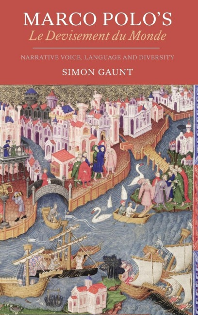 Marco Polos Le Devisement Du Monde: Narrative Voice, Language and Diversity