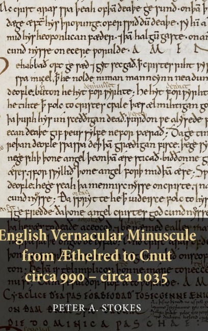English Vernacular Minuscule from Aethelred to Cnut, Circa 990 - Circa 1035