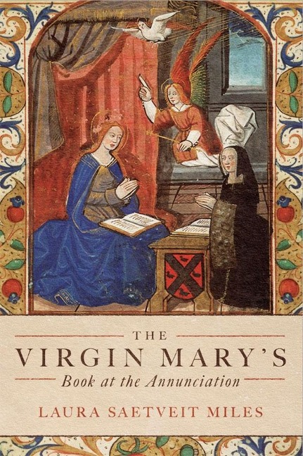 Virgin Marys Book at the Annunciation: Reading, Interpretation, and Devotion in Medieval England