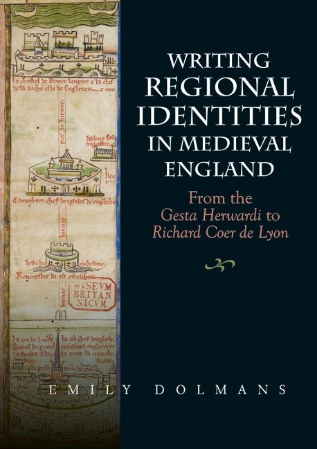 Writing Regional Identities in Medieval England: From the Gesta Herwardi to Richard Coer de Lyon