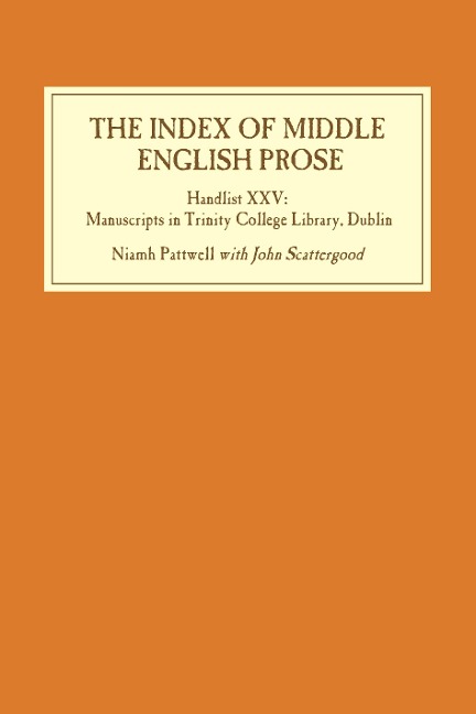 Index of Middle English Prose: Handlist XXV: Manuscripts in Trinity College Library, Dublin