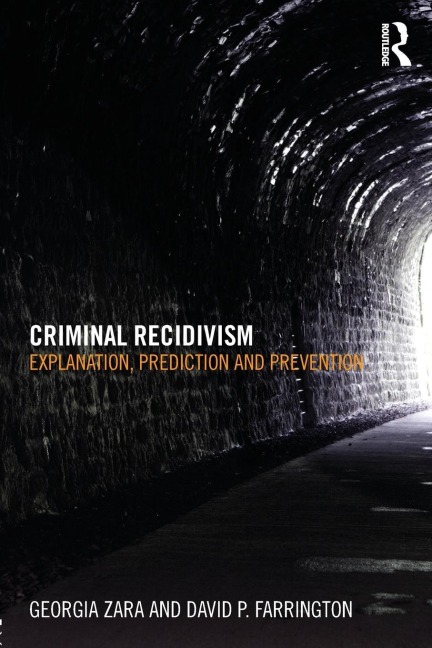 Criminal Recidivism: Explanation, prediction and prevention