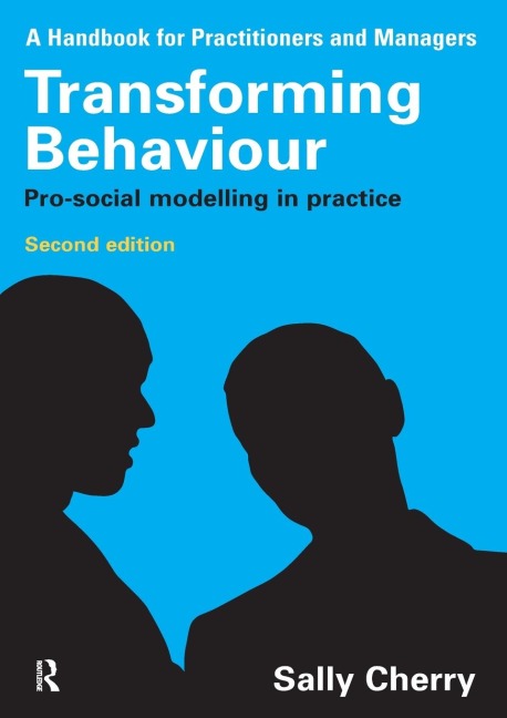 Transforming Behaviour: Pro-social Modelling in Practice