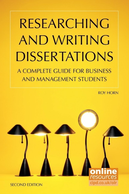 Researching and Writing Dissertations: A Complete Guide for Business and Management Students