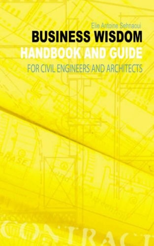 Business Wisdom Handbook and Guide for Civil Engineers and Architects