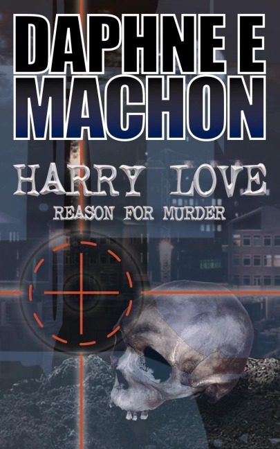 Harry Love: Reason for Murder