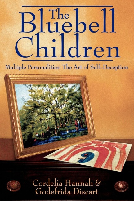 The Bluebell Children: Multiple Personalities: The Art of Self-Deception