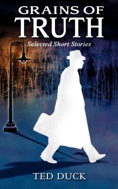 Grains of Truth: Selected Short Stories
